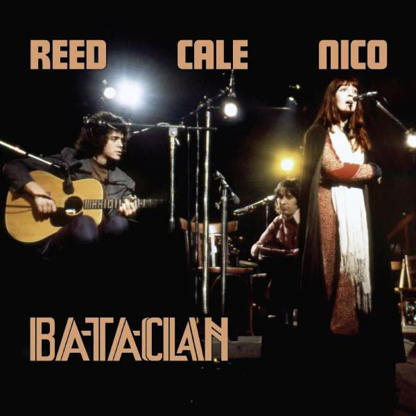 Lou Reed, Nico, & John Cale - Le Bataclan 1972 [2xLP]