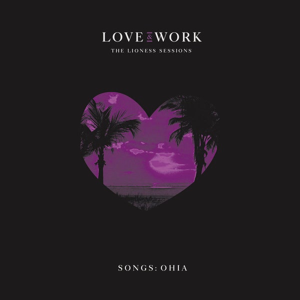 Songs: Ohia - Love & Work: The Lioness Sessions [2xLP Box - Trans Purple]