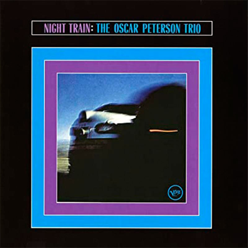 Oscar Peterson Trio, The - Night Train [LP - Verve Acoustic Sounds Series]
