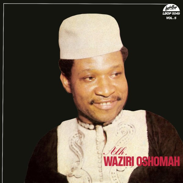 Alhaji Waziri Oshomah - Vol. 5 [LP]