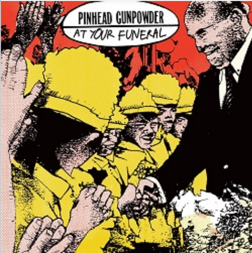 Pinhead Gunpowder - At Your Funeral [7"]