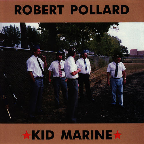 Robert Pollard - Kid Marine [LP]