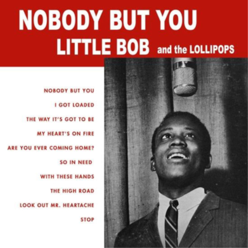 Little Bob and the Lollipops - Nobody But You [LP]