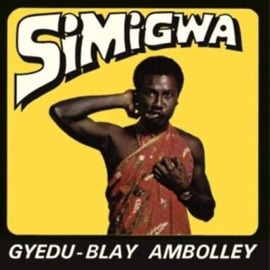Gyedu-Blay Ambolley - Simigwa [LP]