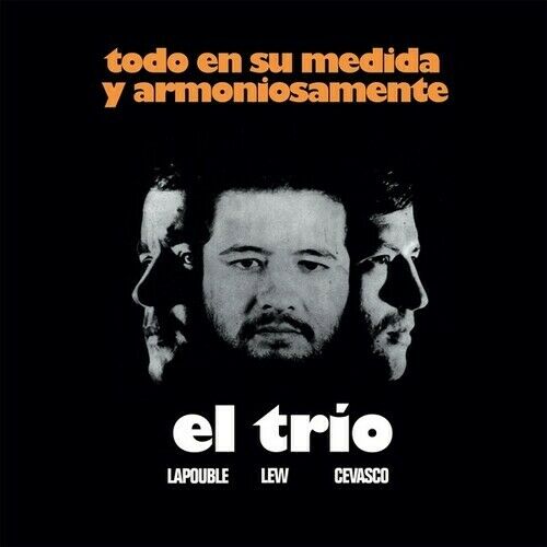 El Trio - Todo En Su Medida Y Armoniosamente [LP]