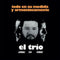 El Trio - Todo En Su Medida Y Armoniosamente [LP]