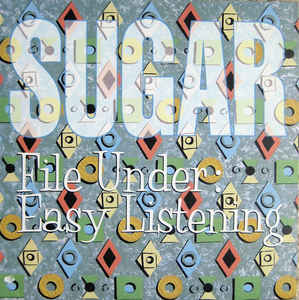 Sugar - File Under: Easy Listening [LP]