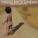 Taking Back Sunday - Where You Want To Be [LP]