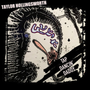 Taylor Hollingsworth - Tap Dancin' Daddy [CD]
