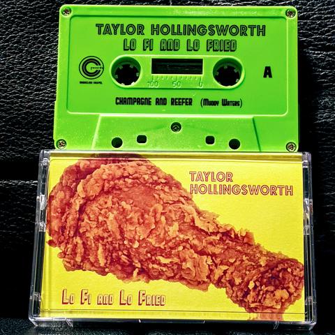 Taylor Hollingsworth - Lo Fi And Lo Fried [CS]