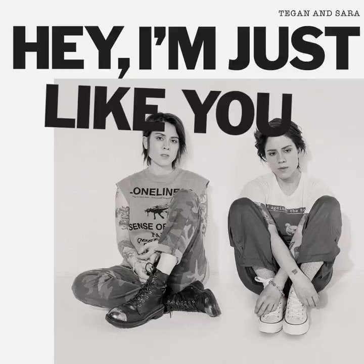 Tegan And Sara - Hey, I'm Just Like You [LP]